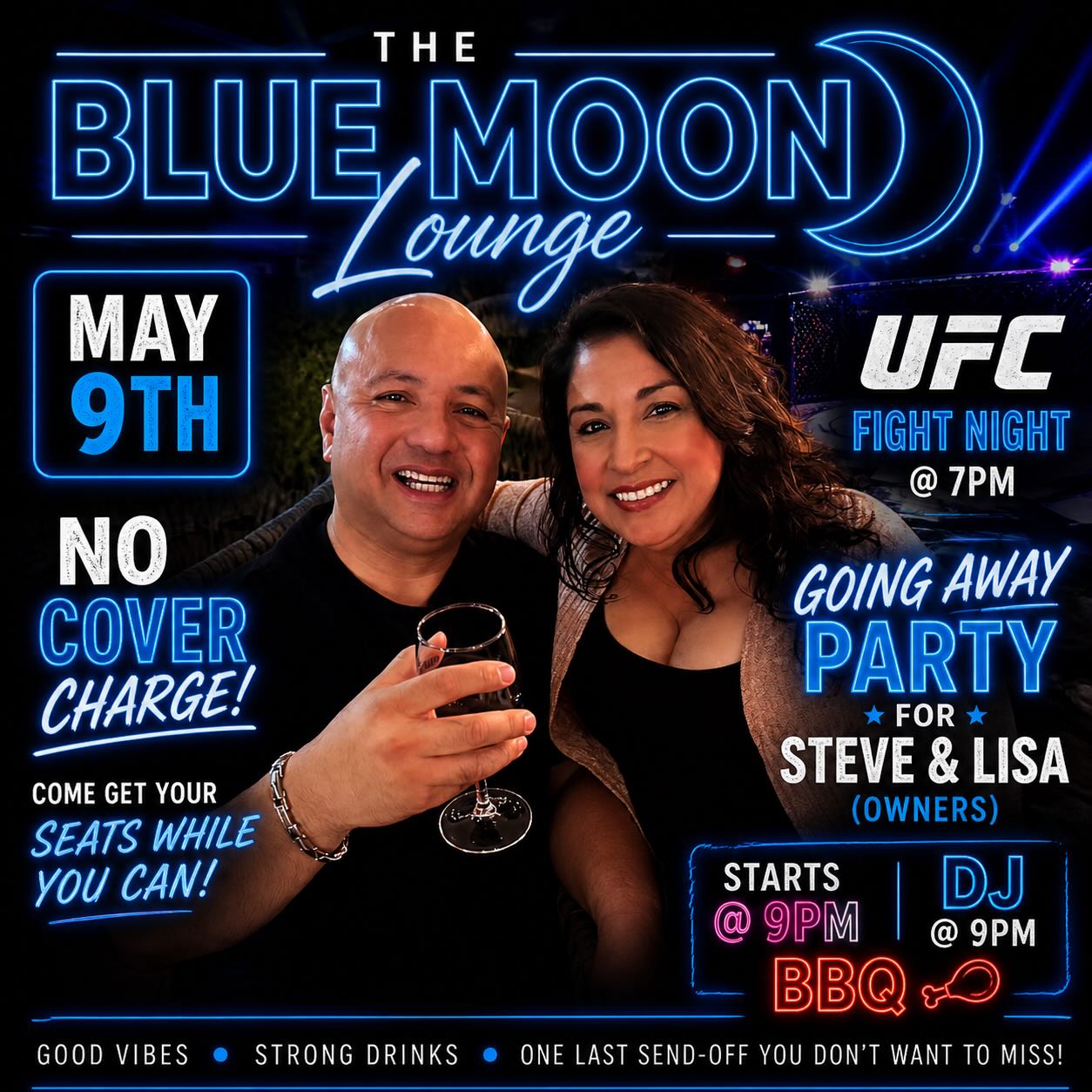 The Blue Moon Lounge — Steve & Lisa's Farewell, May 9, UFC Fight Night, no cover, DJ and BBQ at 9pm